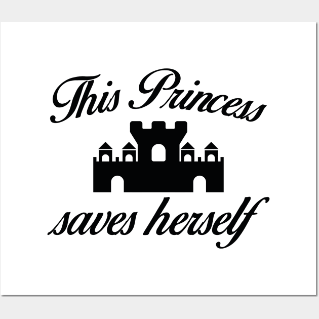 This Princess Saves Herself Wall Art by AmazingVision